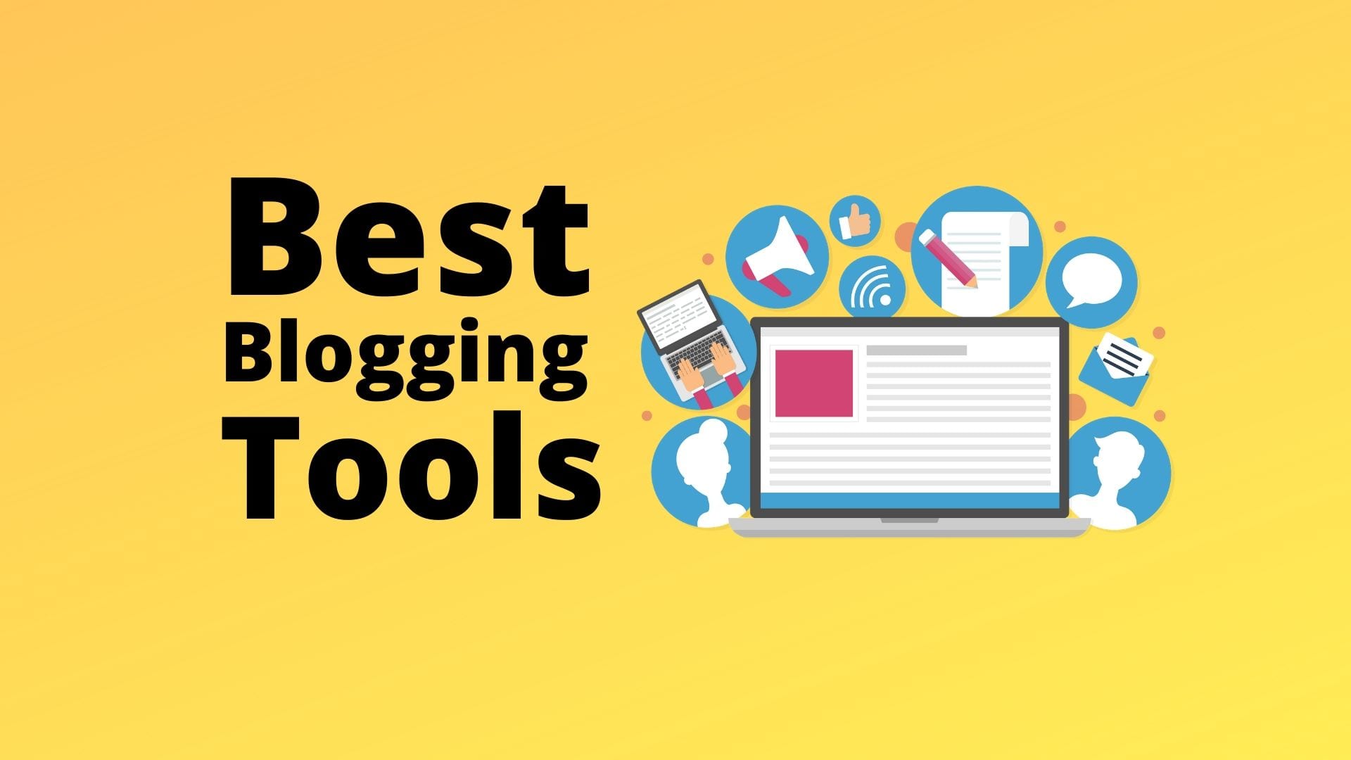 Best Blogging Tools That Actually Help (2025 Guide)